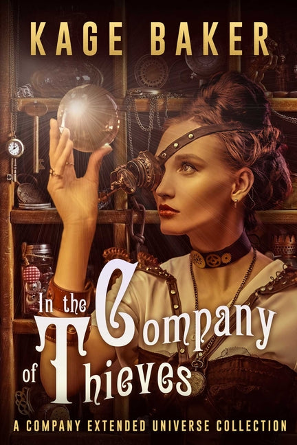 In the Company of Thieves: A Company Extended Universe Collection