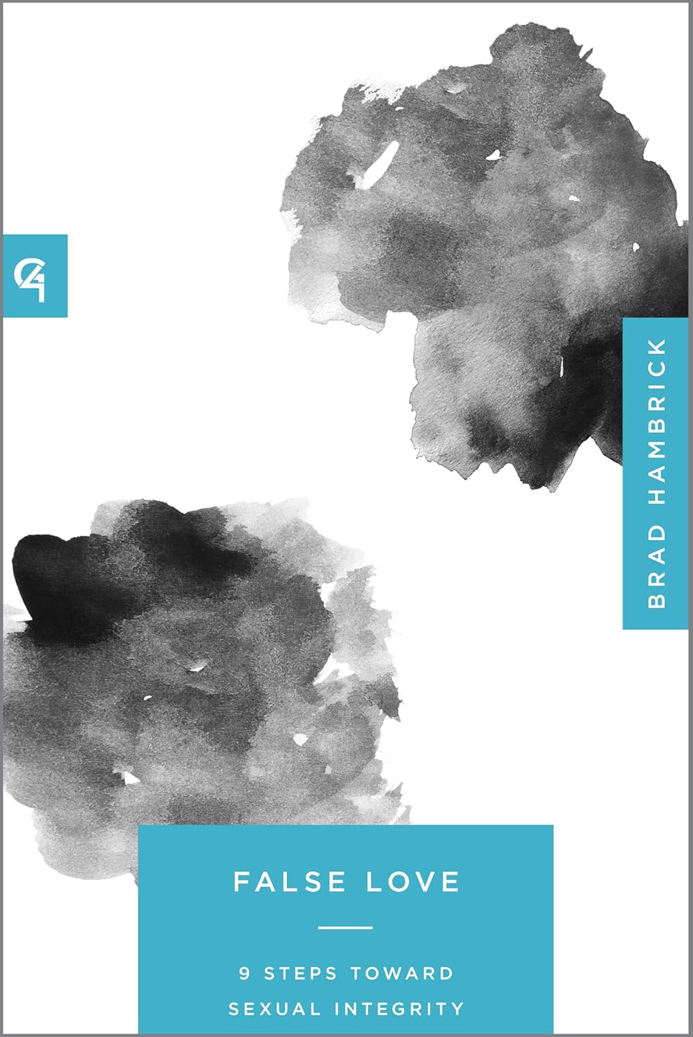 False Love: 9 Steps Toward Sexual Integrity