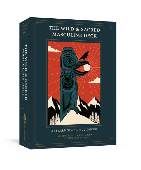 The Wild and Sacred Masculine Deck: A 52-Card Oracle and Guidebook