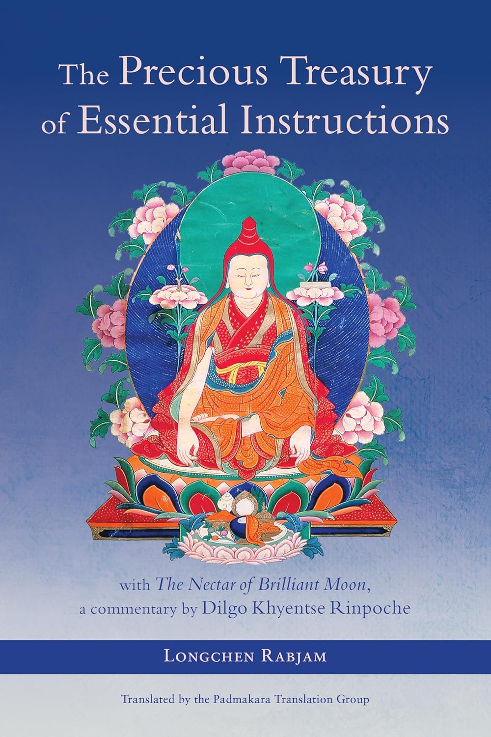 The Precious Treasury of Essential Instructions: Explanations on the Treasury of Essential Instructions of Gyalwa Longchen Rabjam