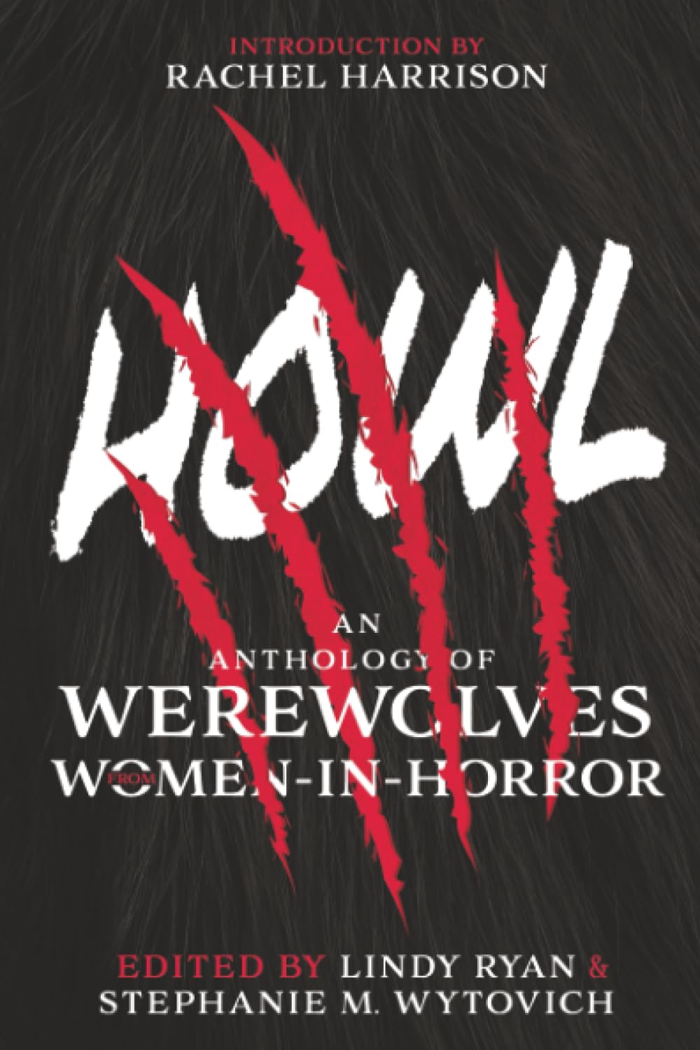 Howl: An Anthology of Werewolves from Women-In-Horror