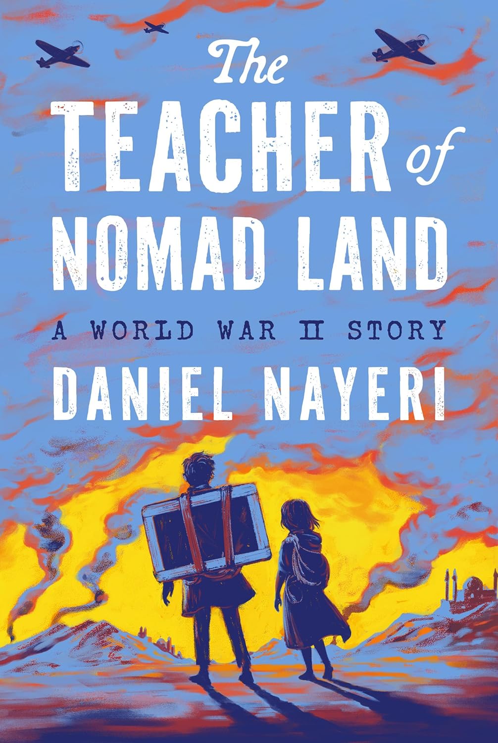 Teacher of Nomad Land: A World War II Story