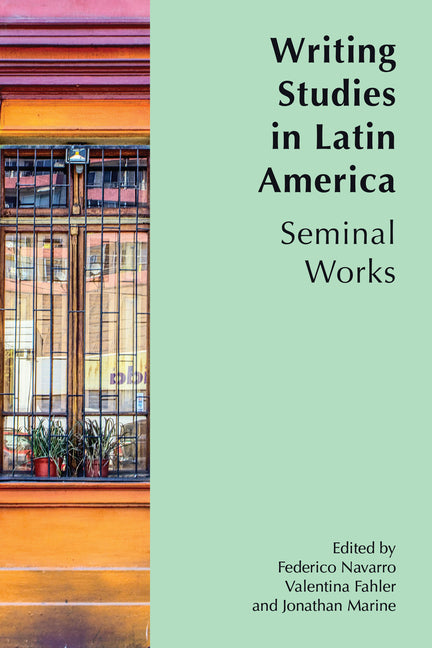 Writing Studies in Latin America: Seminal Works