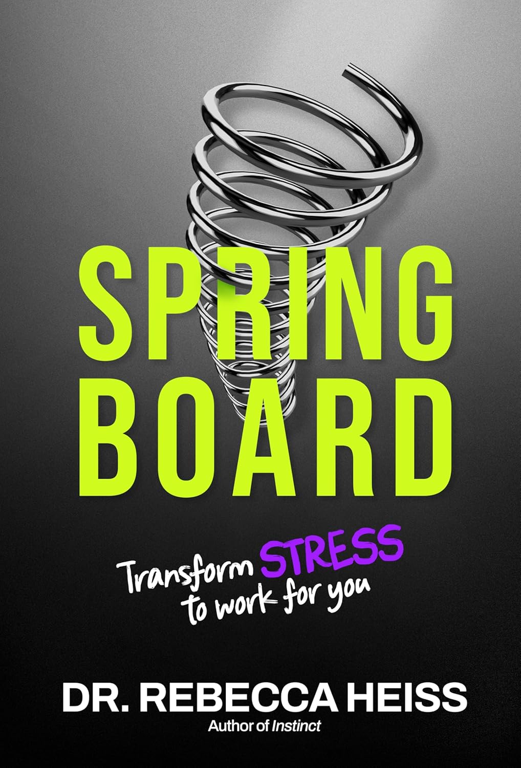 Springboard: Transform Stress to Work for You