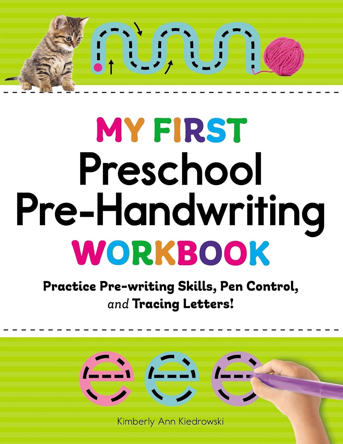 My First Preschool Pre-Handwriting Workbook: Practice Pre-Writing Skills, Pen Control, and Tracing Letters!