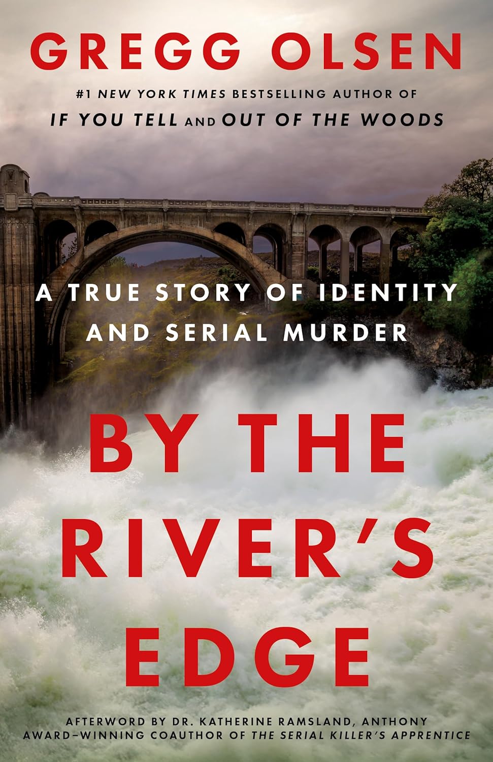 By the River's Edge: A True Story of Identity and Serial Murder
