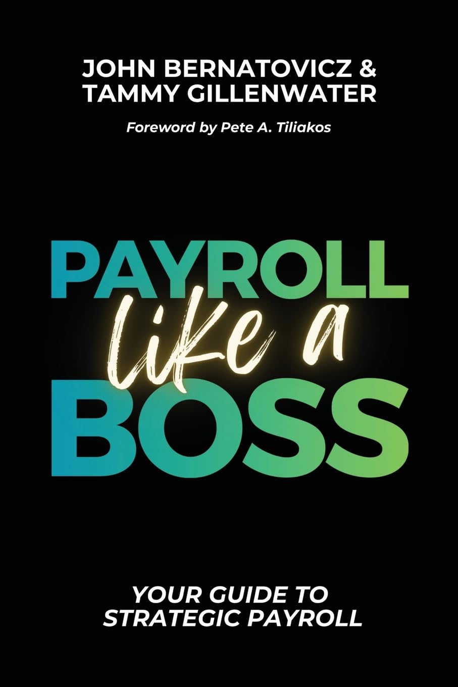 Payroll Like a Boss: Your Guide to Strategic Payroll