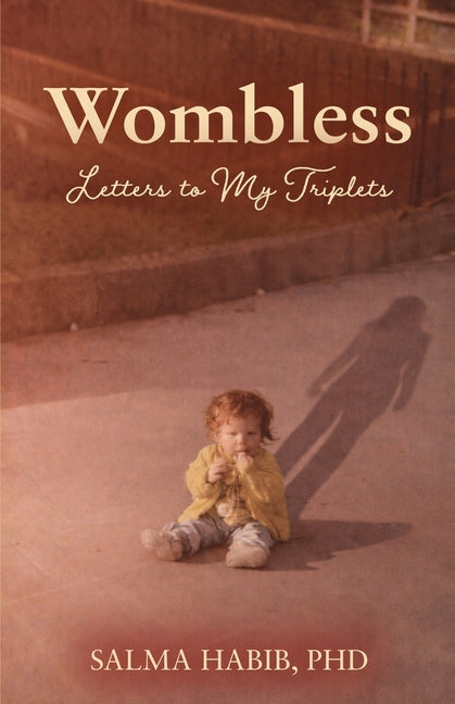 Wombless: Letters to My Triplets