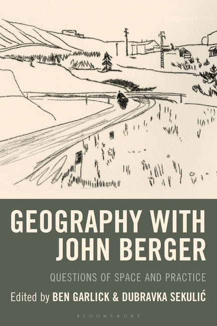 Geography with John Berger: Questions of Space and Practice
