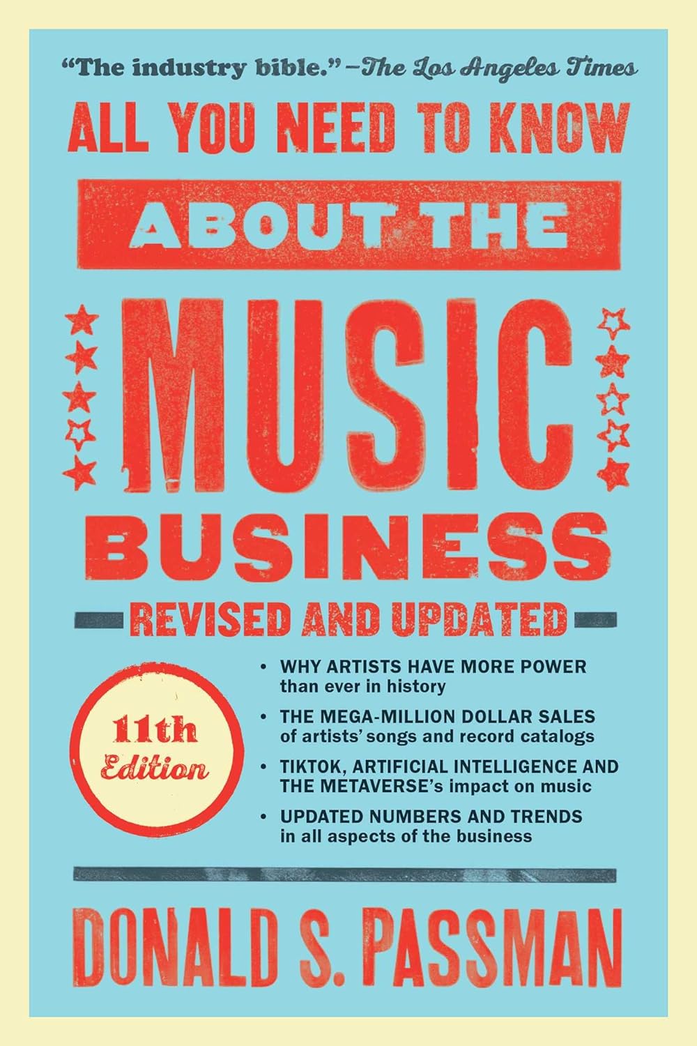 All You Need to Know about the Music Business: Eleventh Edition