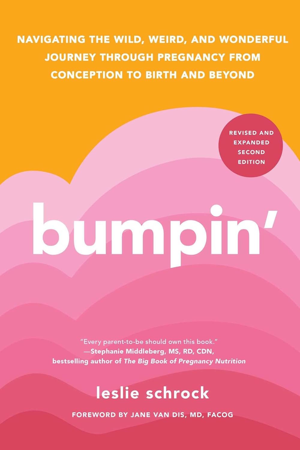 Bumpin': Navigating the Wild, Weird, and Wonderful Journey from Conception to Birth and Beyond, Revised and Updated (Reissue)