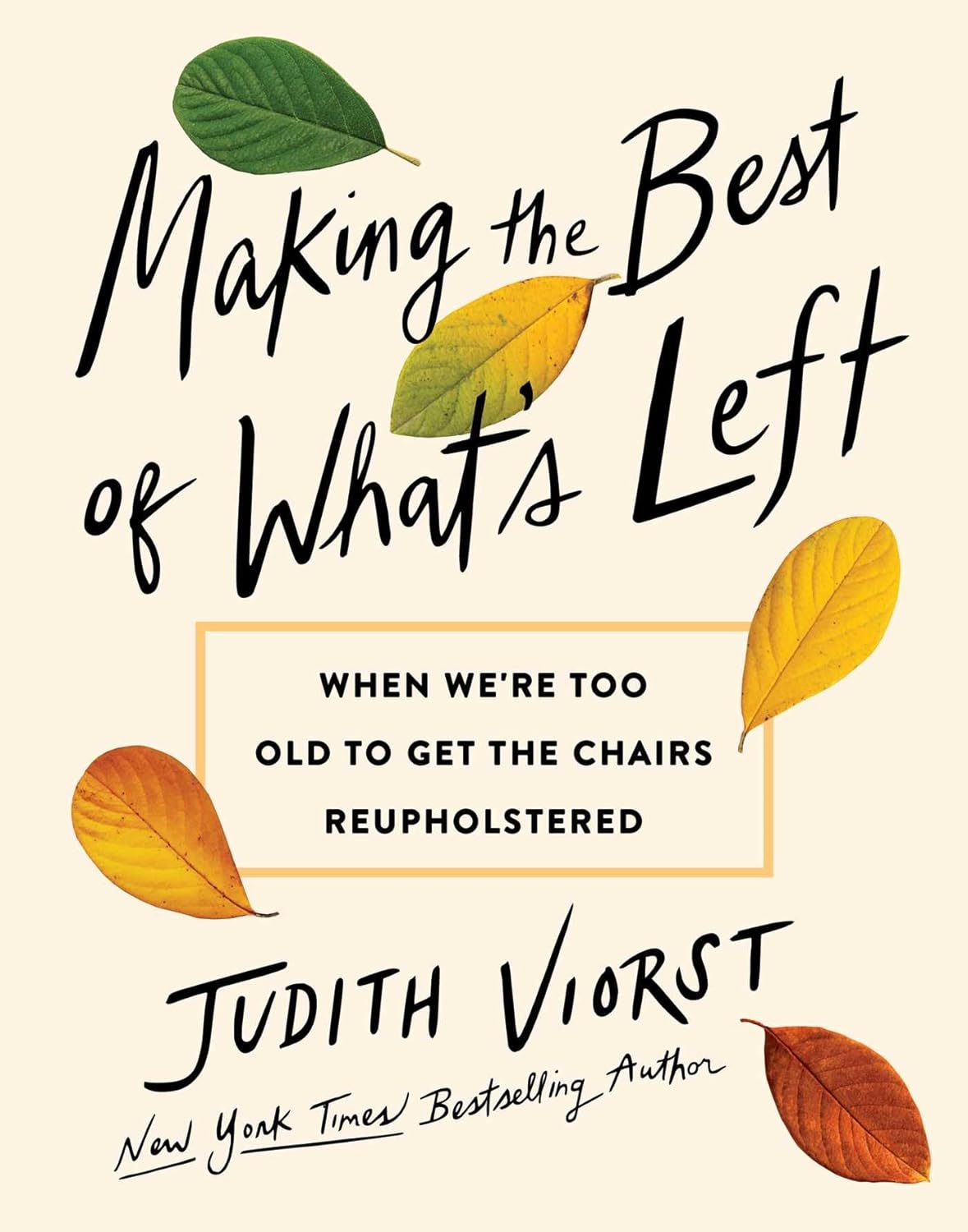Making the Best of What's Left: When We're Too Old to Get the Chairs Reupholstered