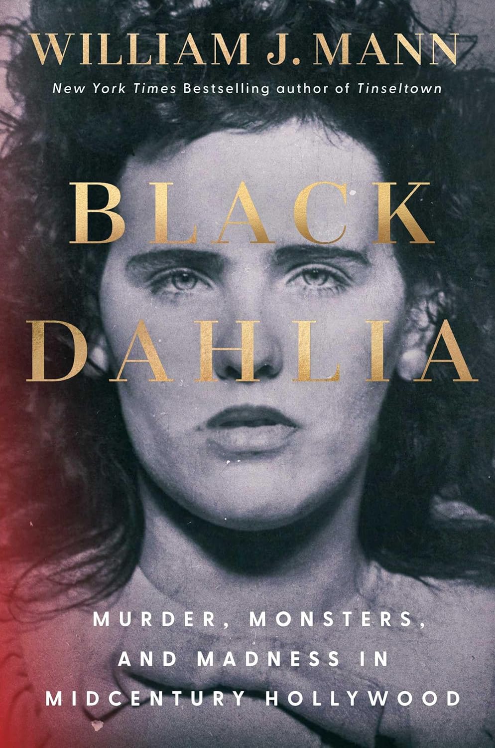 Black Dahlia: Murder, Monsters, and Madness in Midcentury Hollywood