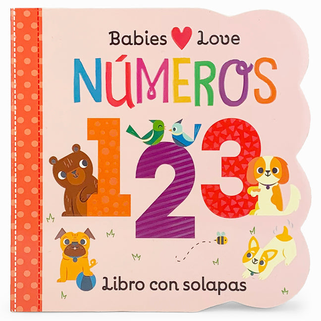 Babies Love Numeros / Babies Love Numbers (Spanish Edition) = Babies Love Numbers