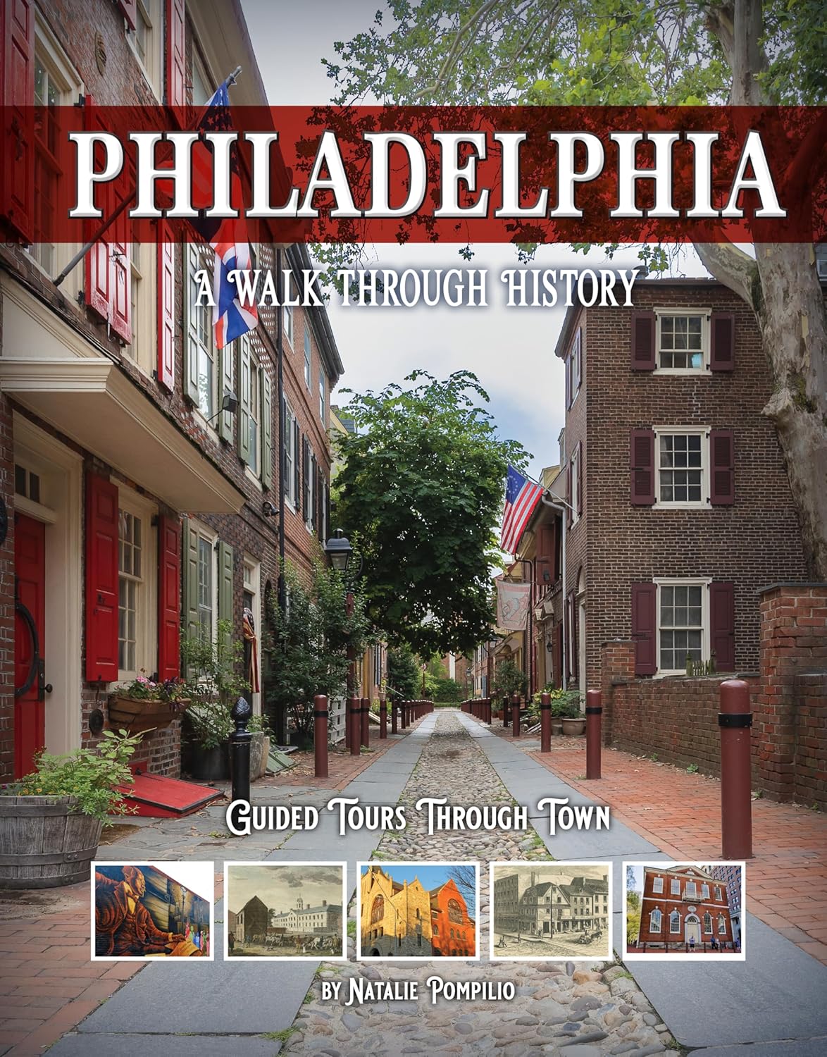 Philadelphia: A Walk Through History Paperback By Natalie Pompilio ...