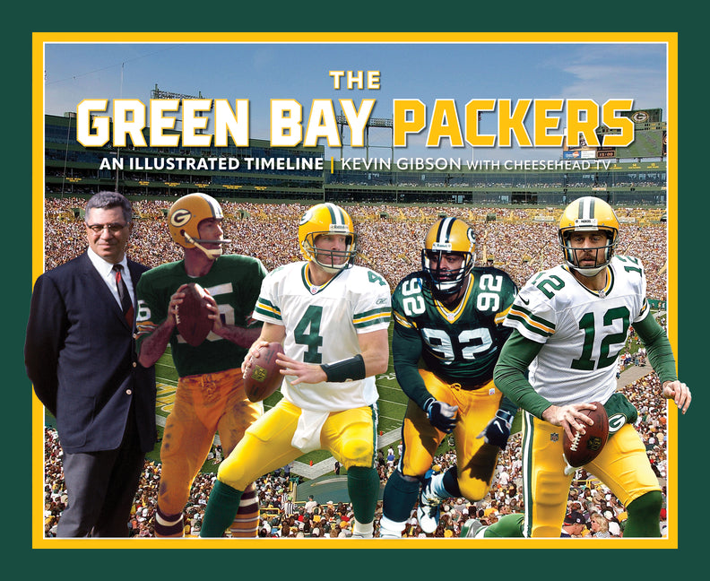 Green Bay Packers: An Illustrated Timeline