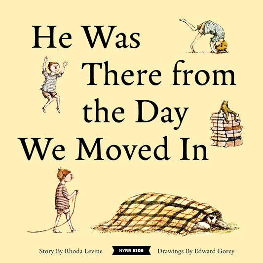 He Was There from the Day We Moved in