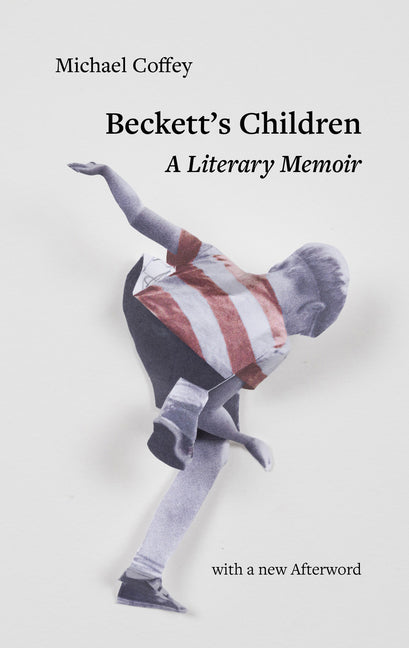 Beckett's Children: A Literary Memoir