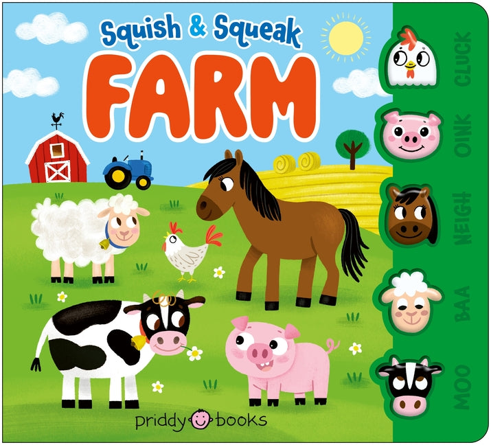 Squish & Squeak Farm: A Fun, Squishy Book with Animal Sounds!
