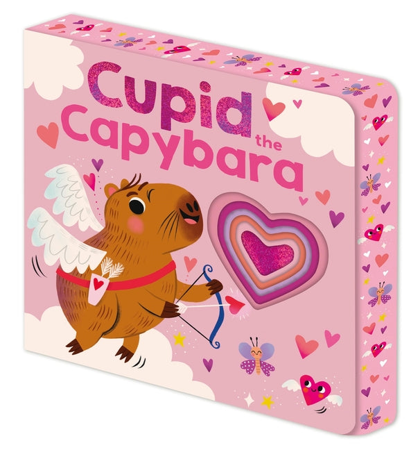 Cupid the Capybara: A Beautiful Book with Sprayed Edges, All about Unlikely Animal Pairs!