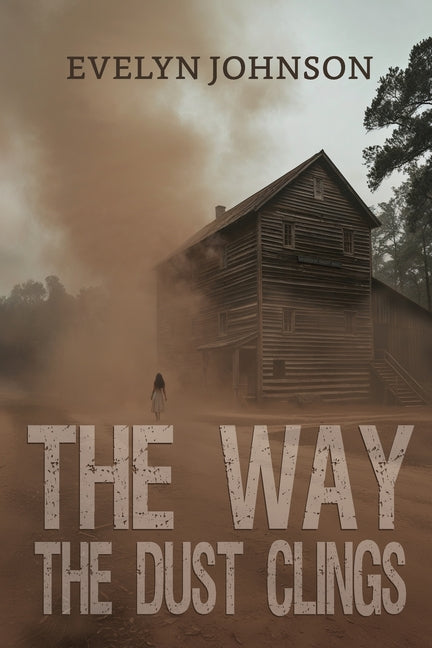 The Way the Dust Clings
