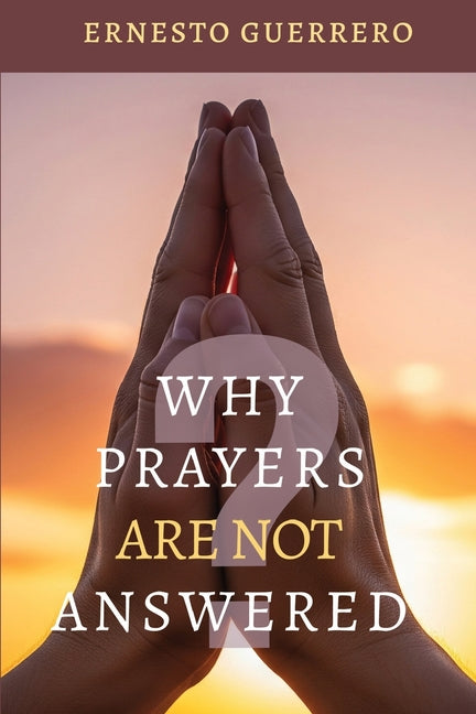 Why Prayers Are Not Answered