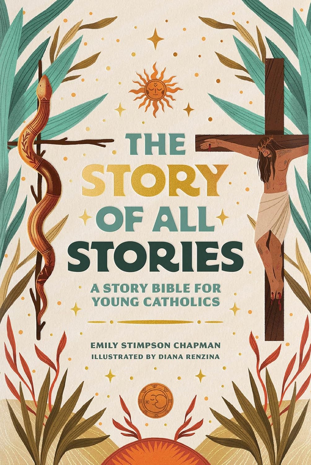 The Story of All Stories: A Story Bible for Young Catholics