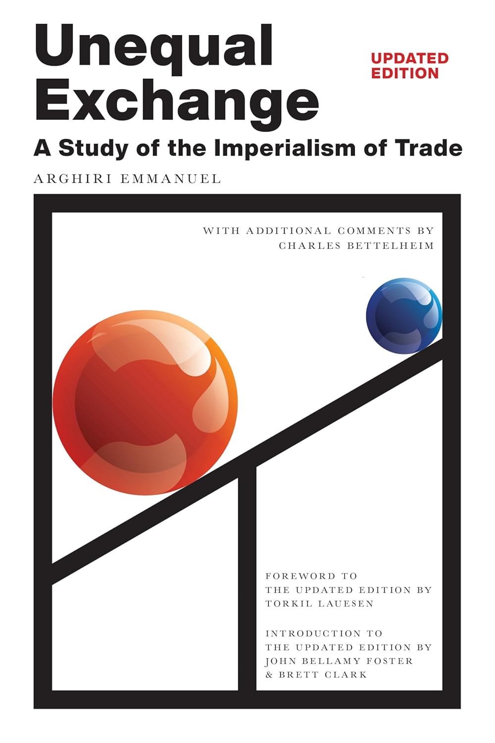 Unequal Exchange A Study of the Imperialism of Trade (Updated Edition)