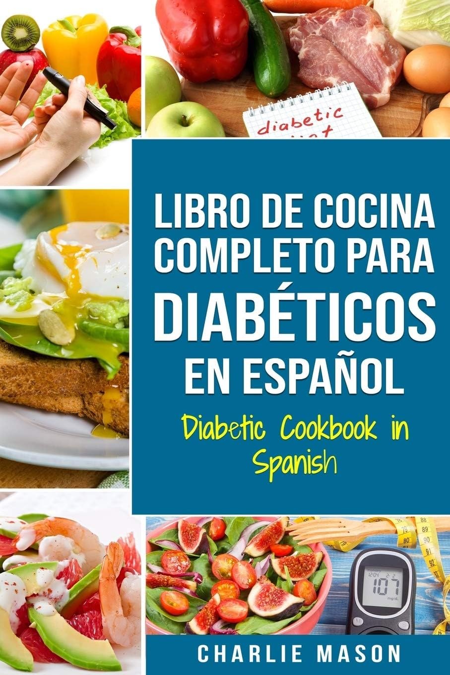 LIBRO DE COCINA COMPLETO PARA DIABETICOS En Espanol / Diabetic Cookbook in Spanish