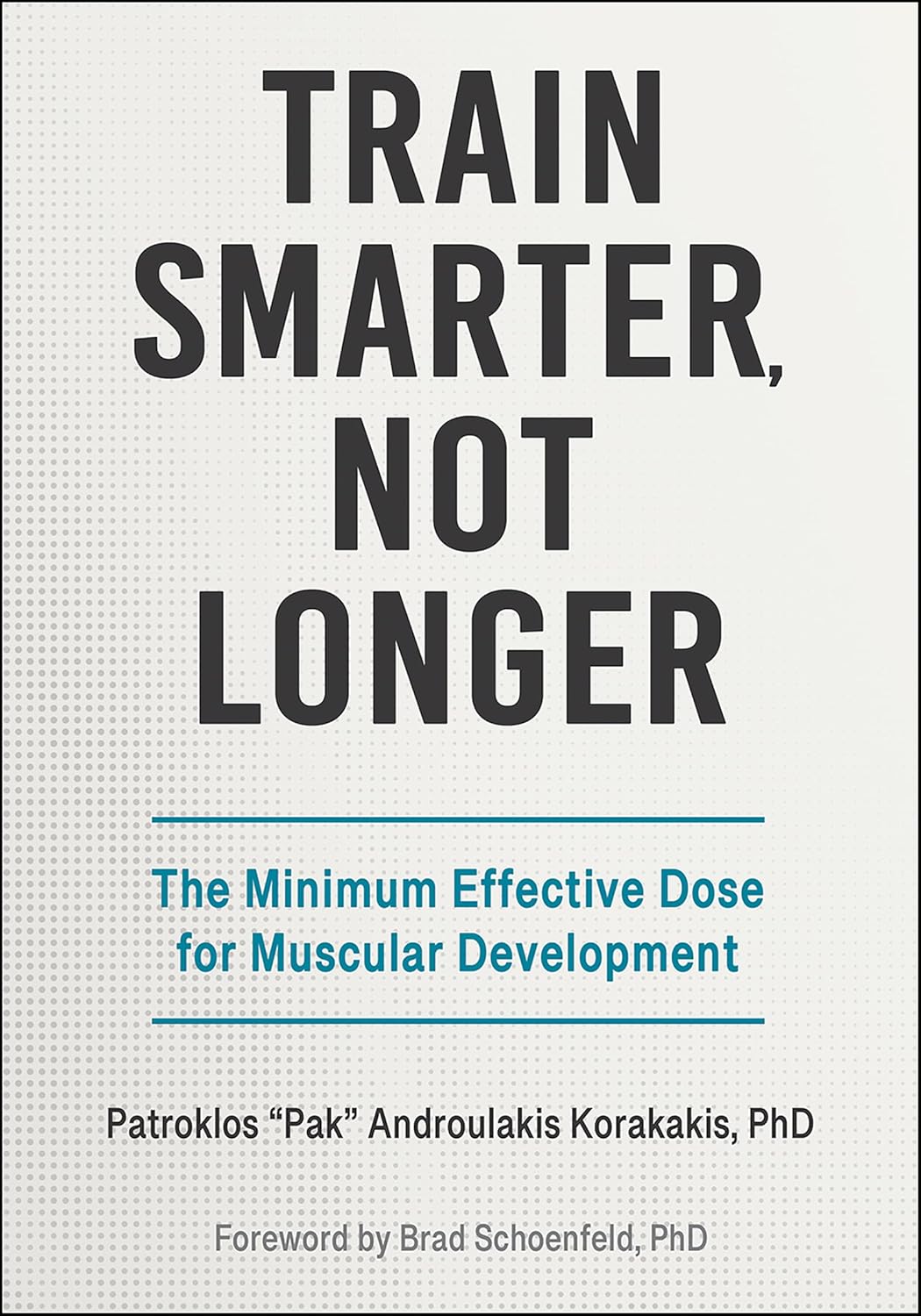 Train Smarter, Not Longer: The Minimum Effective Dose for Muscular Development