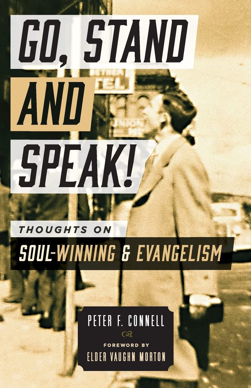 Go, Stand and Speak!: Thoughts on Soul-Winning and Evangelism