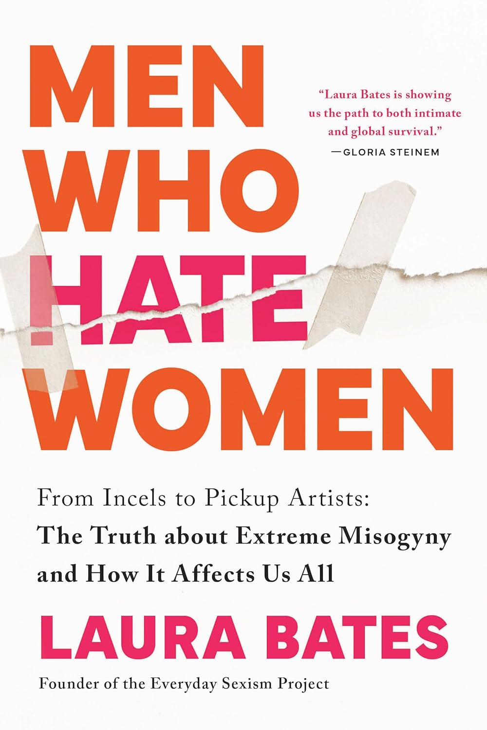 Men Who Hate Women: From Incels to Pickup Artists: The Truth about Extreme Misogyny and How It Affects Us All