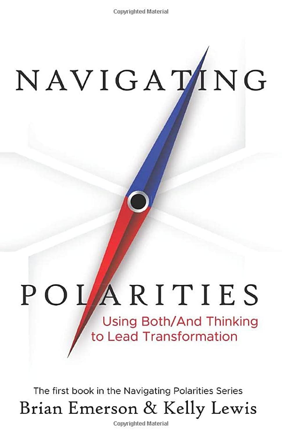 Navigating Polarities: Using Both/And Thinking to Lead Transformation