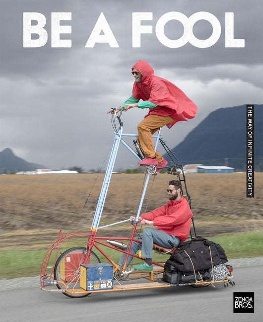 Be a Fool: The Way of Infinite Creativity