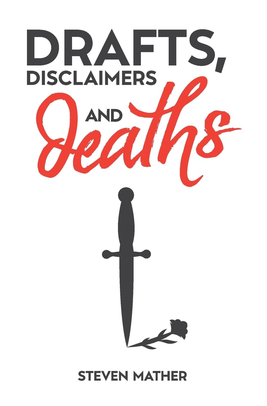 Drafts, Disclaimers and Deaths