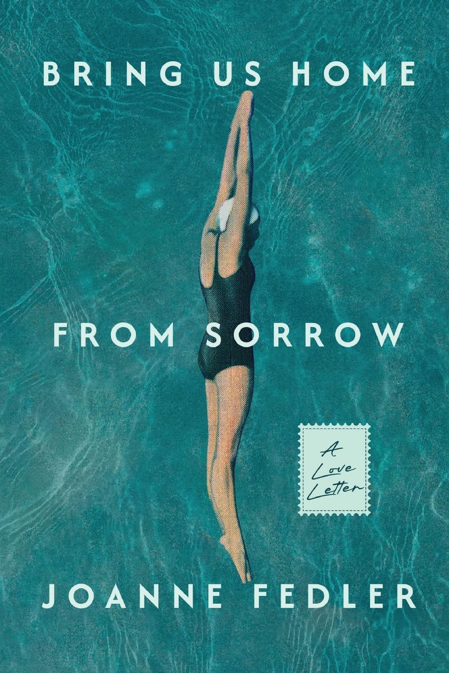 Bring Us Home From Sorrow: A Love Letter