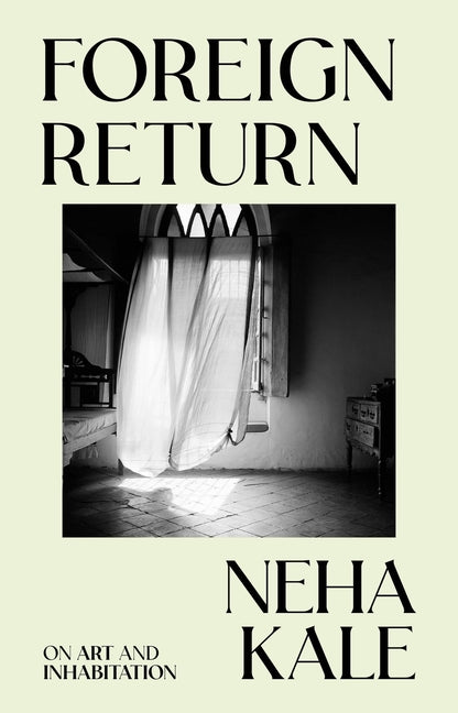 Foreign Return: On Art and Inhabitation