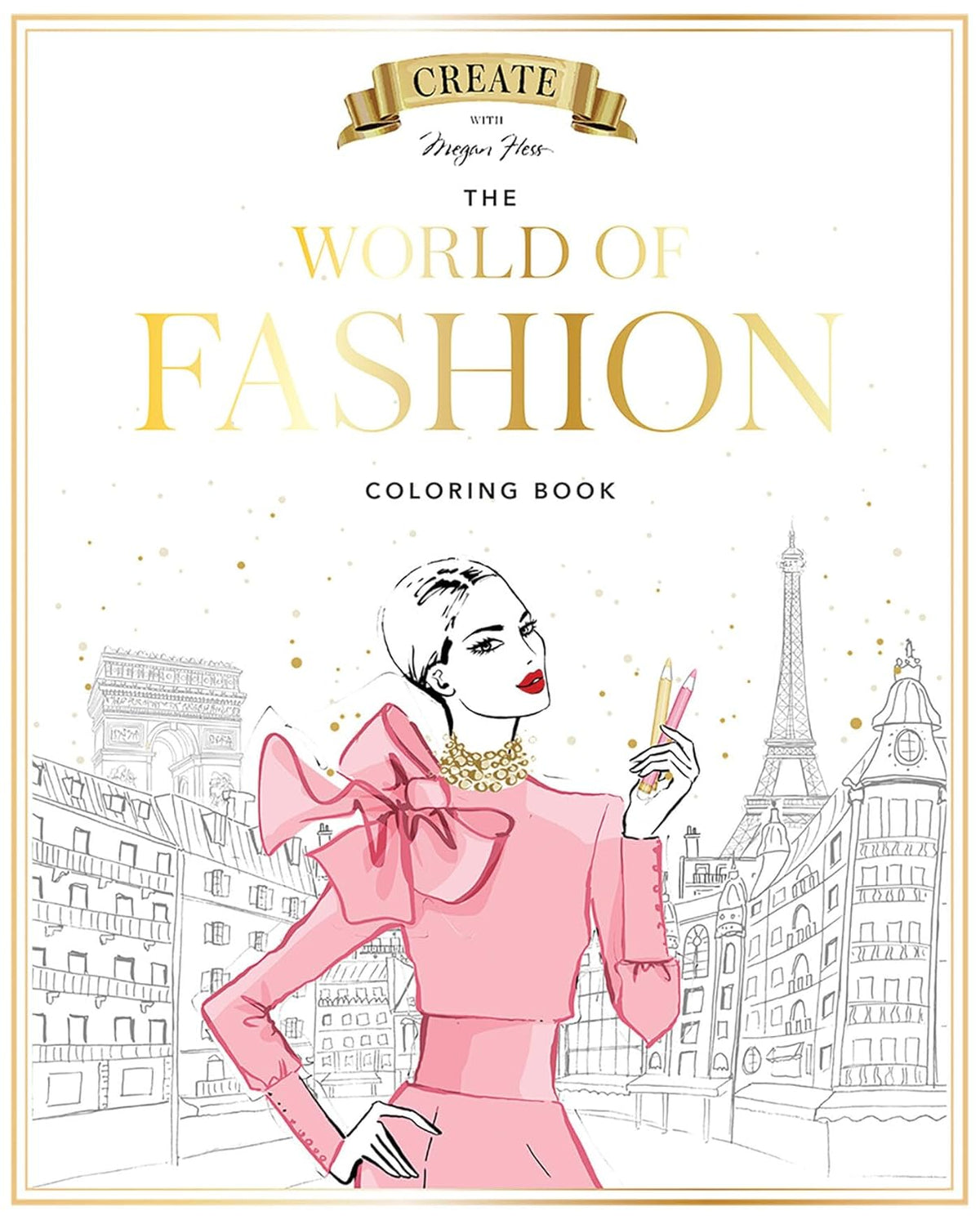 Megan Hess: The World of Fashion Coloring Book