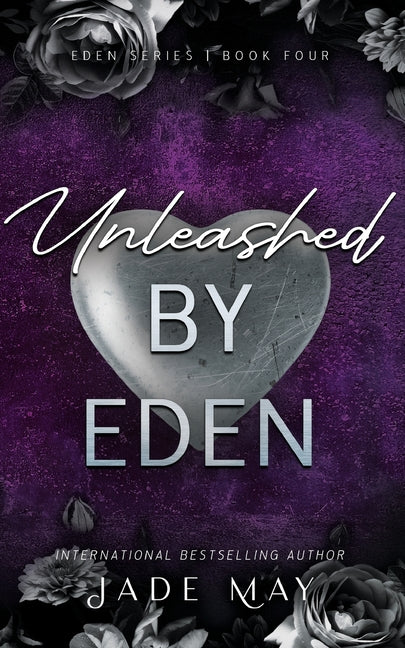 Unleashed by Eden: A Brother's Best Friend, Rockstar Romance