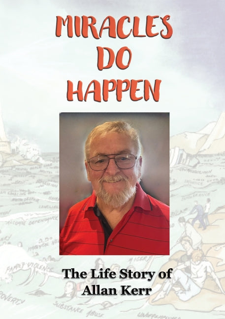 Miracles Do Happen: The Life Story of Allan Kerr