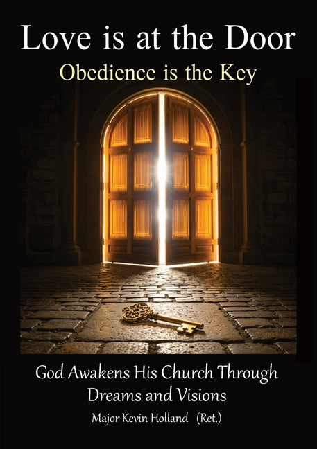 Love is at the Door: God Awakens His Church Through Dreams and Visions