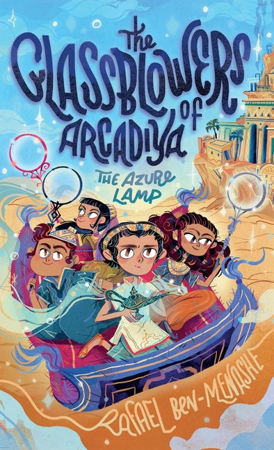The Glassblowers of Arcadiya The Azure Lamp