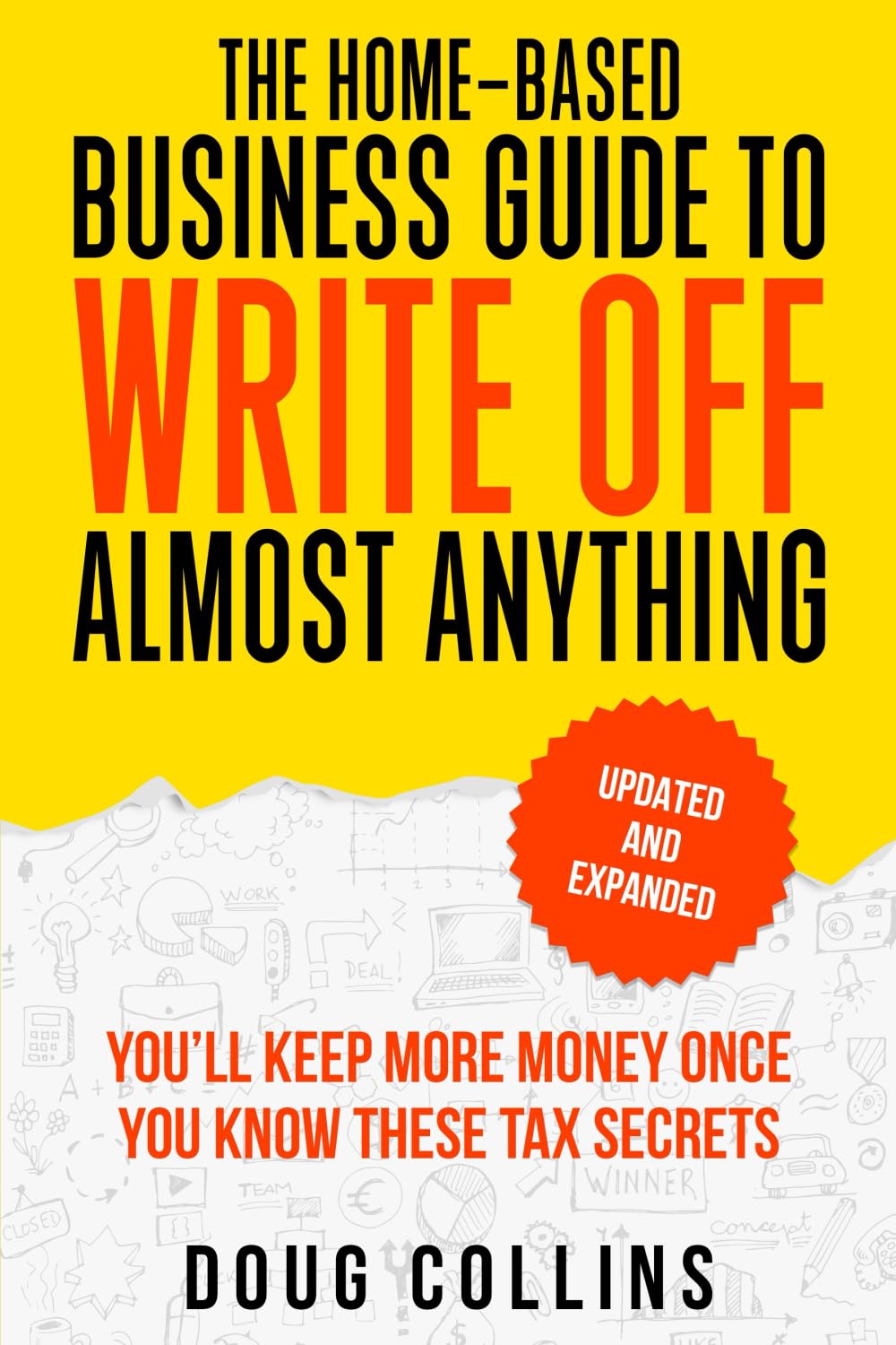 The Home-Based Business Guide to Write Off Almost Anything