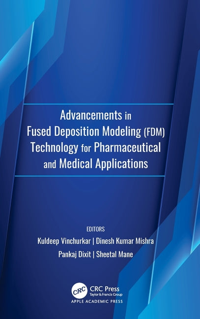 Advancements in Fused Deposition Modeling (FDM)Technology for Pharmaceutical and Medical Applications