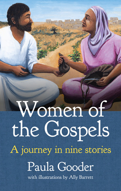 Women of the Gospels: A Journey in Nine Stories