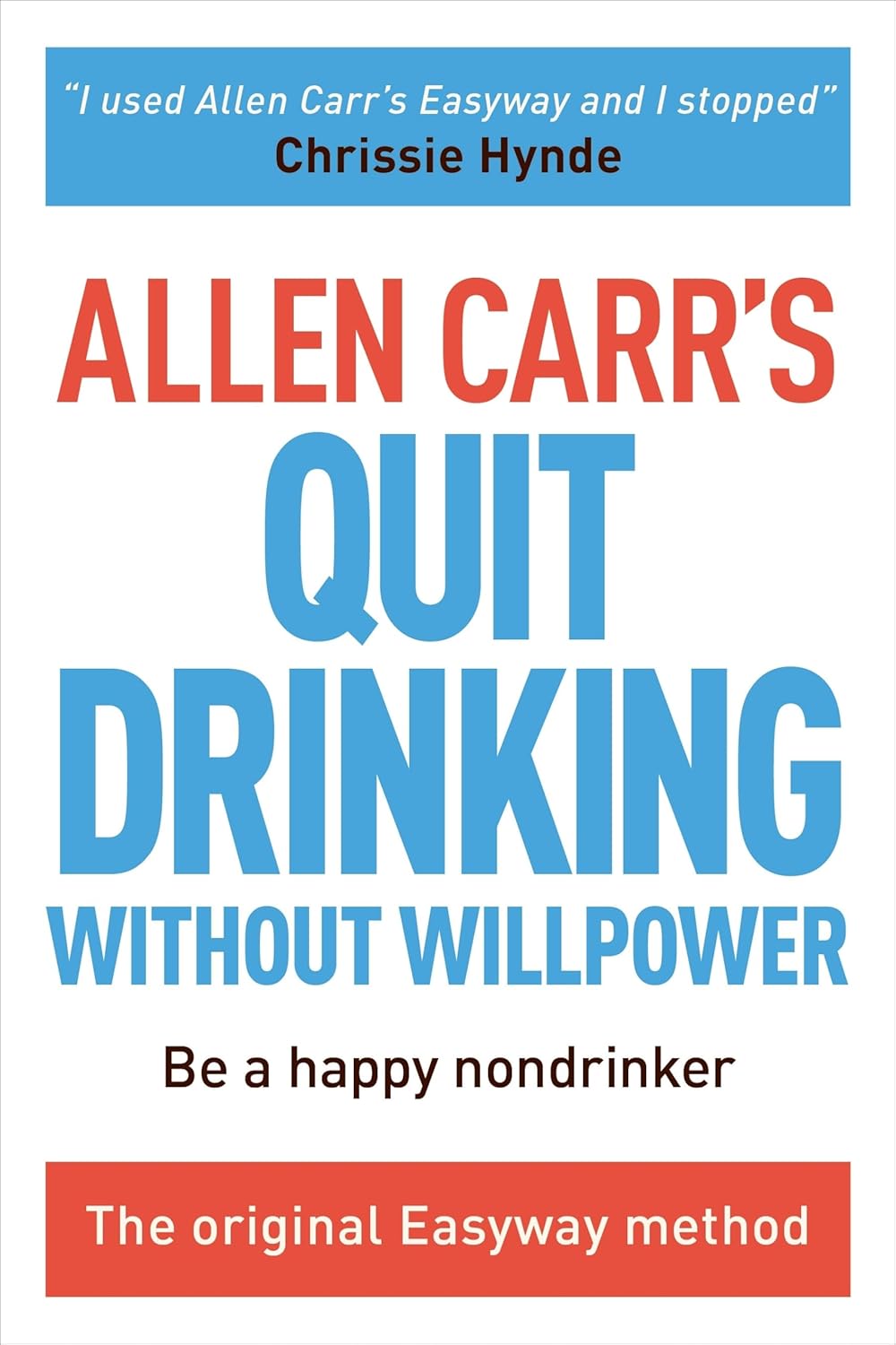 Allen Carr's Quit Drinking Without Willpower: Be a Happy Nondrinker