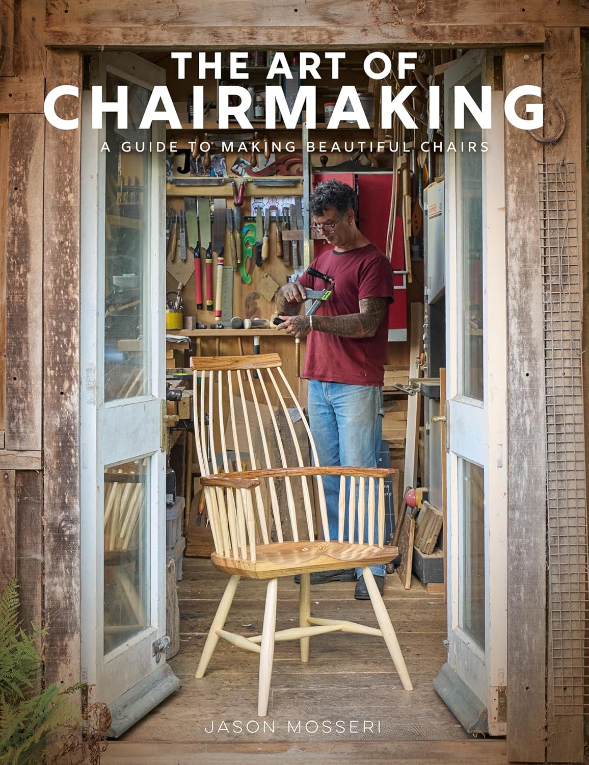 Art of Chairmaking: A Guide to Making Beautiful Chairs
