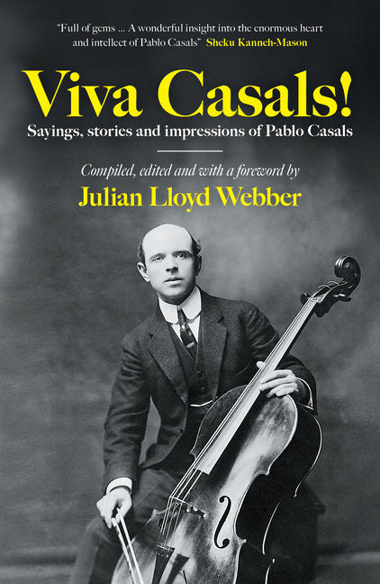Viva Casals!: Sayings, Stories and Impressions of Pablo Casals