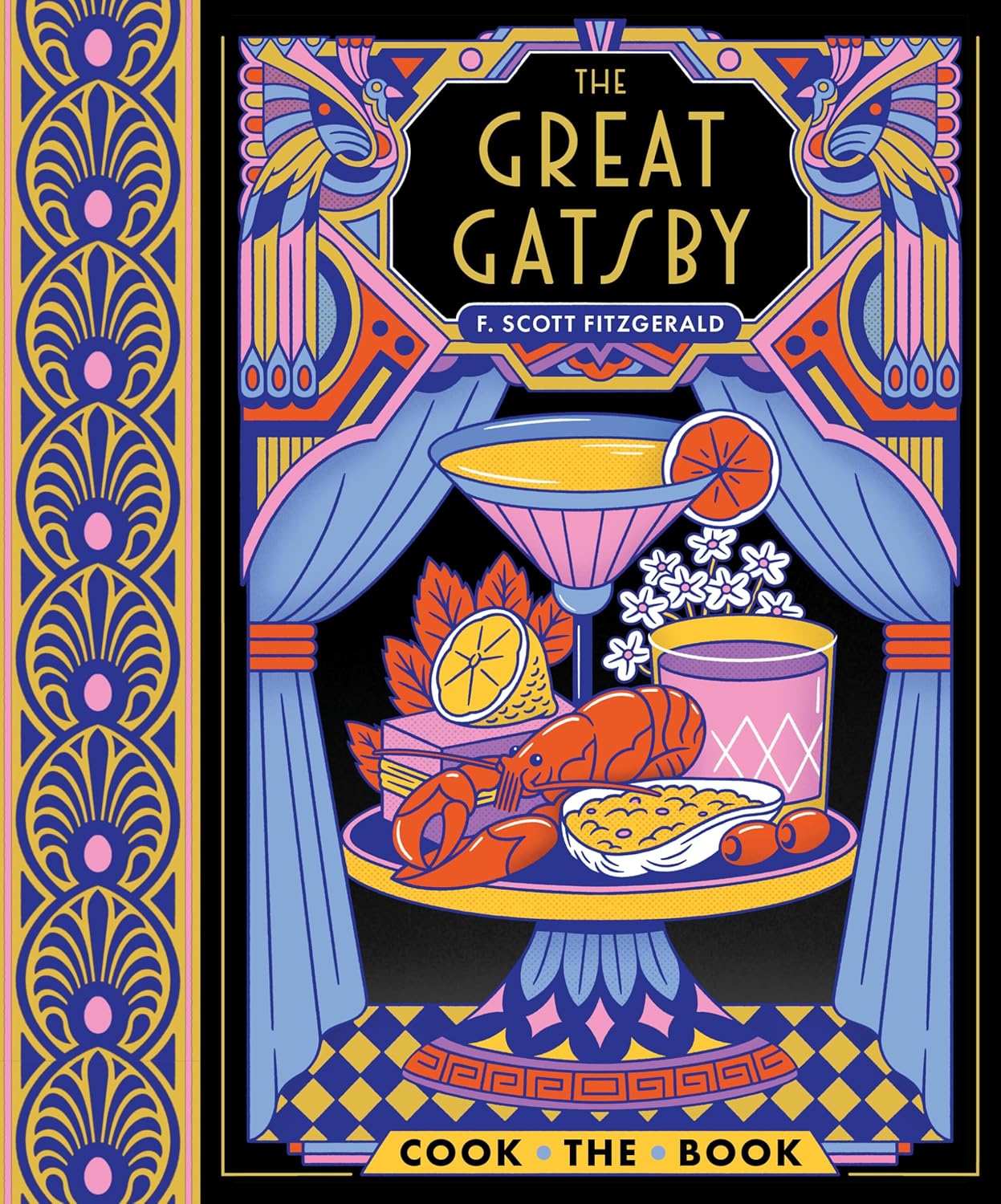 The Great Gatsby: The Complete Novel with 15 Recipes Inspired by the Roaring '20s