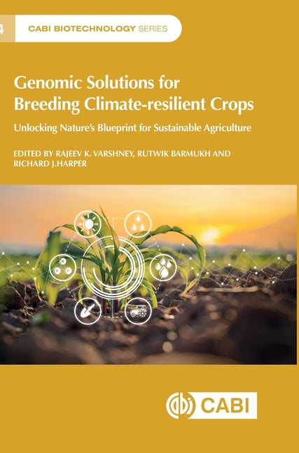 Genomic Solutions for Breeding Climate-Resilient Crops: Unlocking Nature's Blueprint for Sustainable Agriculture